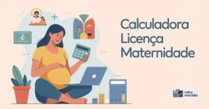 Calculadora Licença Maternidade