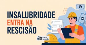 Insalubridade Entra Na Rescisão