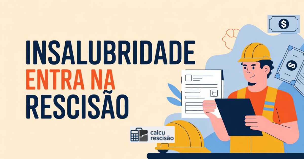 Insalubridade Entra Na Rescisão